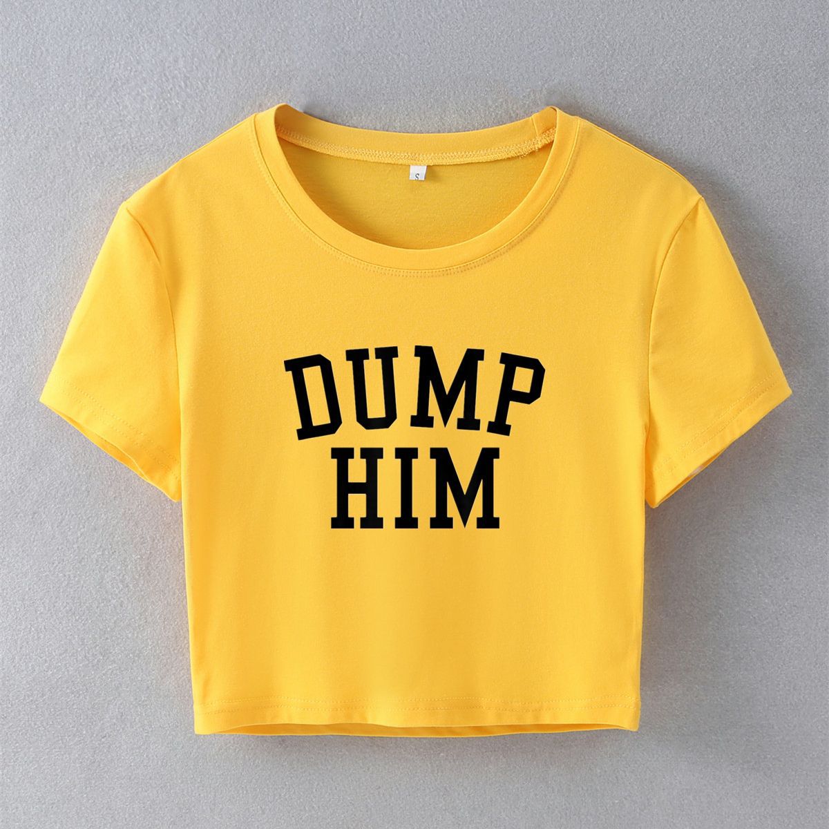 Street Hipster Sexy Dump Him Printed Short Sleeve T-shirt Top